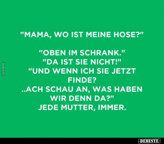 "Mama, wo ist meine Hose?"..