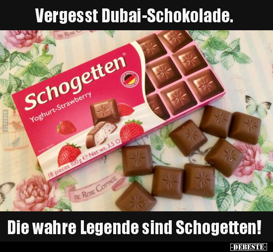 Vergesst Dubai-Schokolade.. - Lustige Bilder | DEBESTE.de