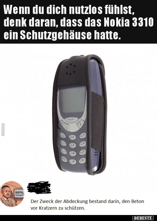 Wenn du dich nutzlos fühlst, denk daran, dass das Nokia.. - Lustige Bilder | DEBESTE.de