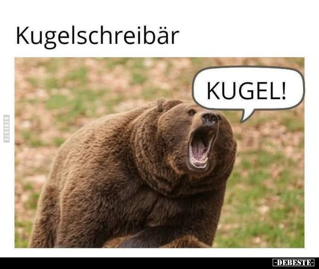 Kugelschreibär:
Kugel!
