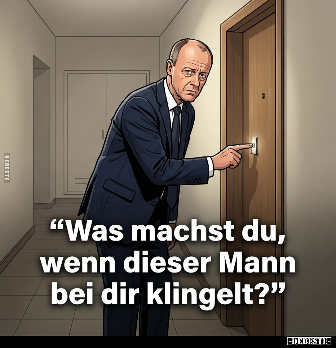 Was machst du, wenn dieser Mann bei dir klingelt?