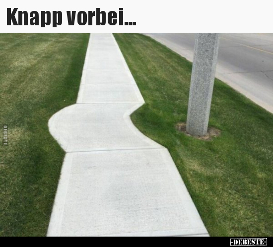 Knapp vorbei.. - Lustige Bilder | DEBESTE.de