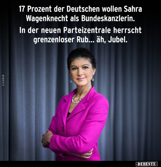 17 Prozent der Deutschen wollen Sahra Wagenknecht als.. - Lustige Bilder | DEBESTE.de