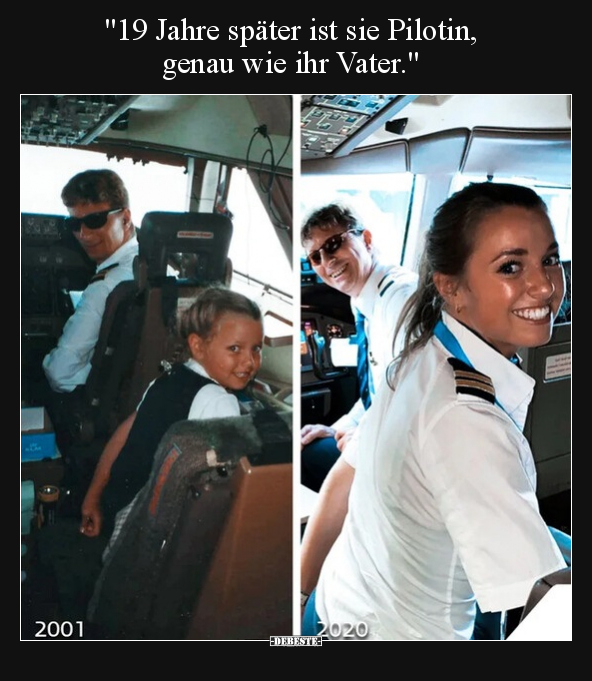 "19 Jahre später ist sie Pilotin, genau wie ihr Vater.." - Lustige Bilder | DEBESTE.de