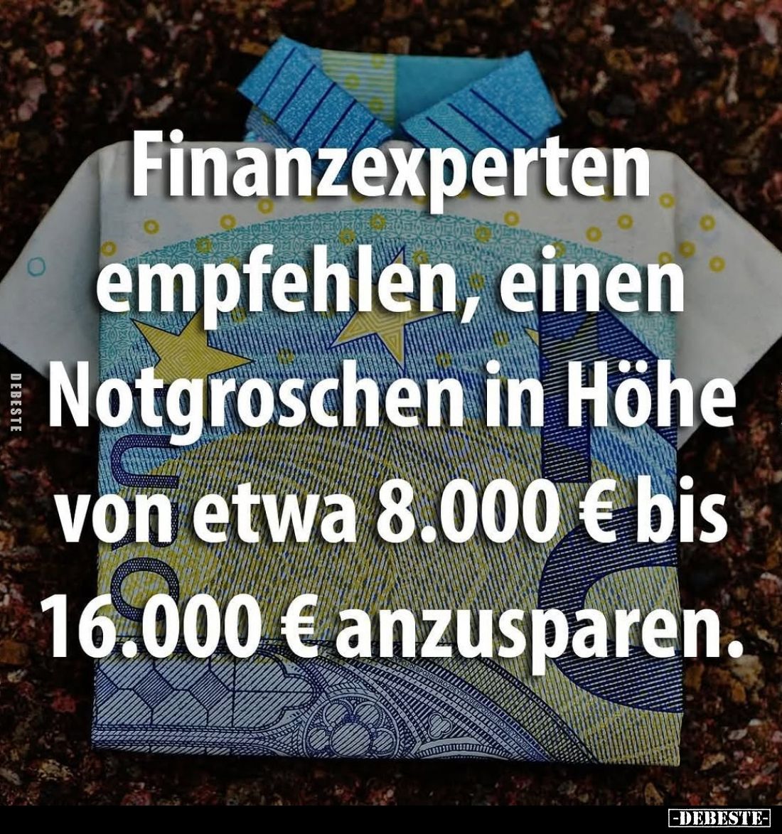 Finanzexperten empfehlen, einen Notgroschen in Höhe von etwa 8.000 € bis 16.000 € anzusparen.