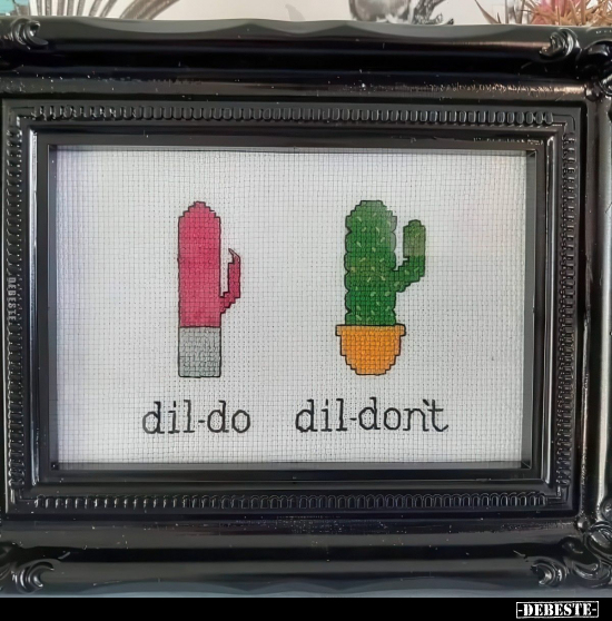 dil-do
-
dil-don't