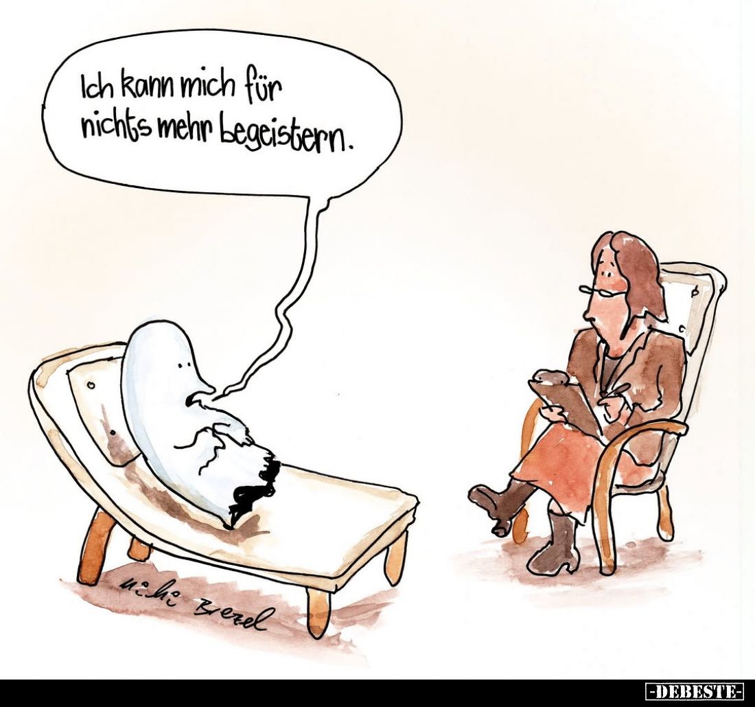 Ich kann mich für nichts mehr begeistern.