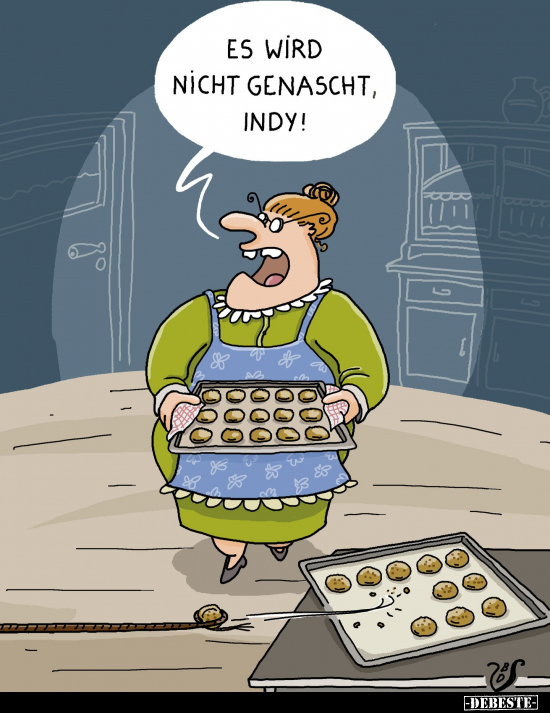 Es wird nicht genascht, Indy!