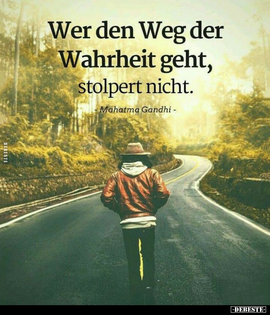 Wer den Weg der Wahrheit geht, stolpert nicht.