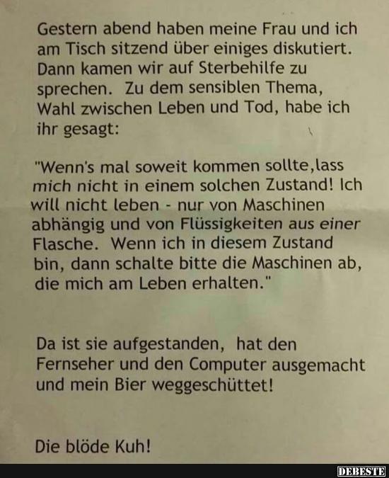 Gestern abend haben meine Frau und ich am Tisch sitzend..