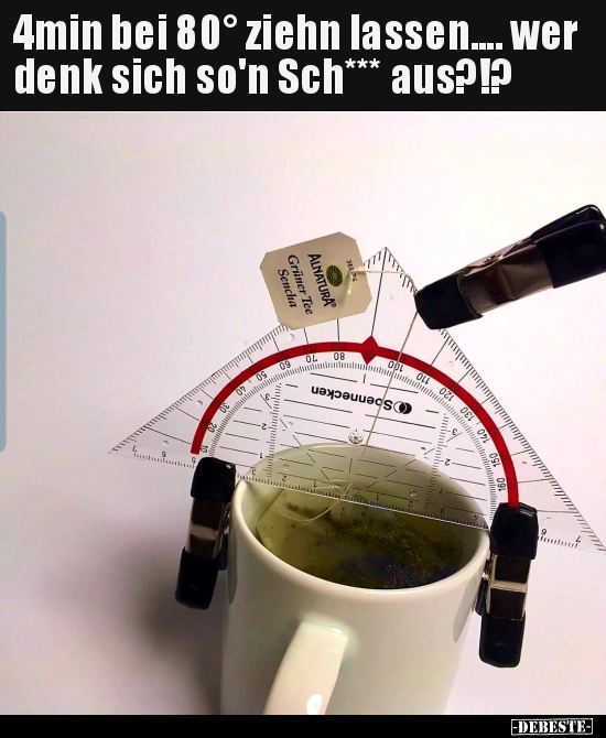 4min bei 80° ziehn lassen.... wer denk sich so'n Sch***..