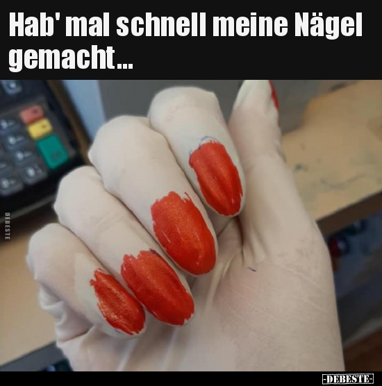 Hab' mal schnell meine Nägel gemacht... - Lustige Bilder | DEBESTE.de