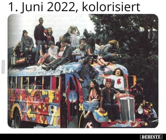 1. Juni 2022, kolorisiert.. - Lustige Bilder | DEBESTE.de