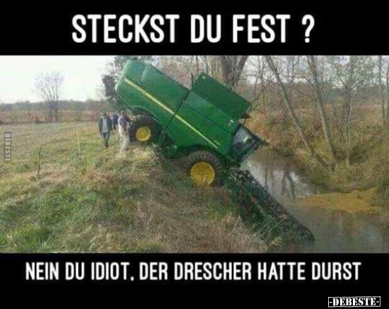Steckst du fest?..