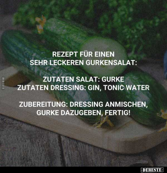 Rezept für einen sehr leckeren Gurkensalat.. - Lustige Bilder | DEBESTE.de