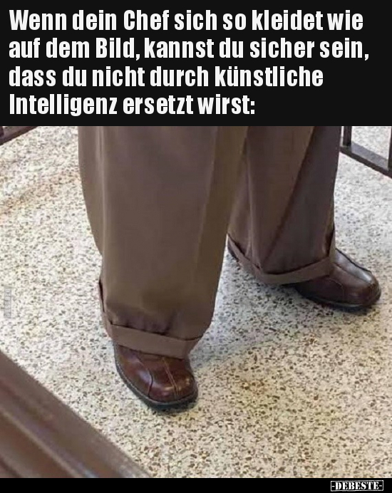 Wenn dein Chef sich so kleidet wie auf dem Bild, kannst du.. - Lustige Bilder | DEBESTE.de