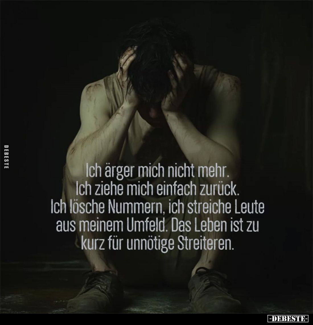 Ich ärger mich nicht mehr.
Ich ziehe mich einfach zurück.
Ich lösche Nummern, ich streiche Leute aus meinem Umfeld. Das Leb...