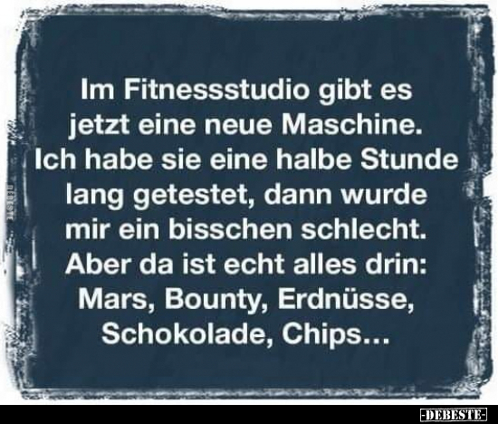 Im Fitnessstudio gibt es jetzt eine neue Maschine...