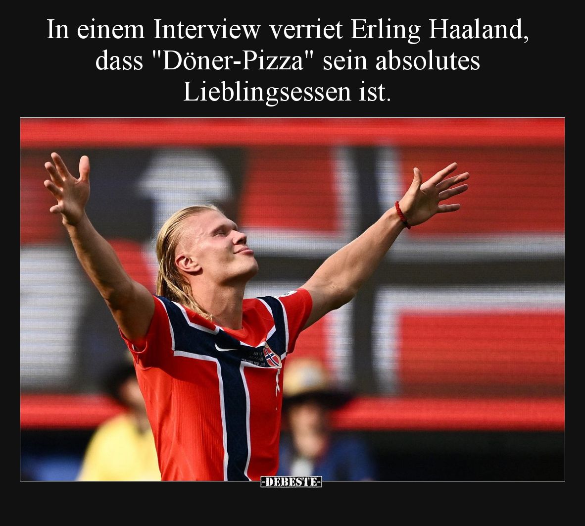 In einem Interview verriet Erling Haaland, dass "Döner-Pizza" sein absolutes Lieblingsessen ist.