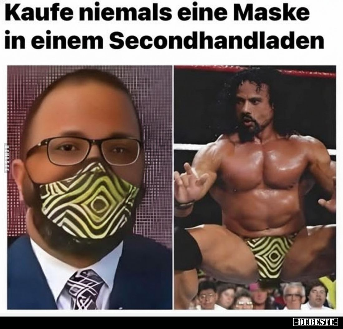 Kaufe niemals eine Maske in einem Secondhandladen.