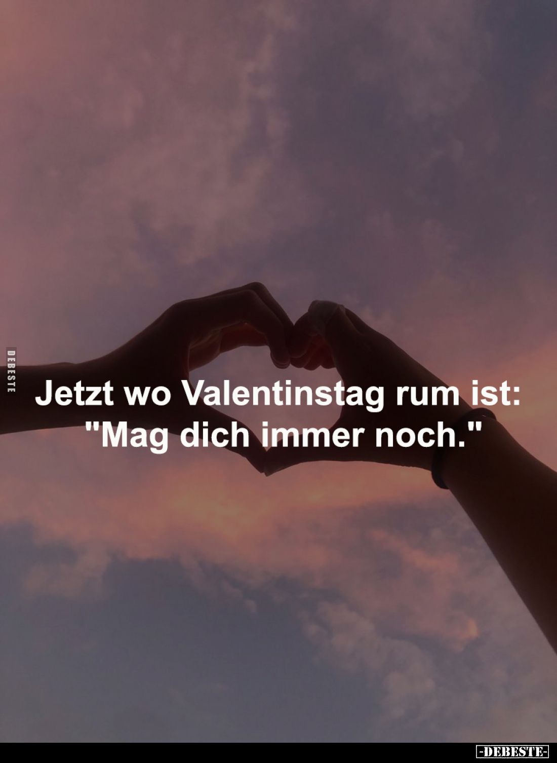 Jetzt wo Valentinstag rum ist: 
"Mag dich immer noch."