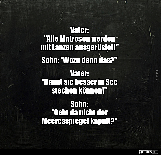 Vater: "Alle Matrosen werden mit Lanzen.." - Lustige Bilder | DEBESTE.de