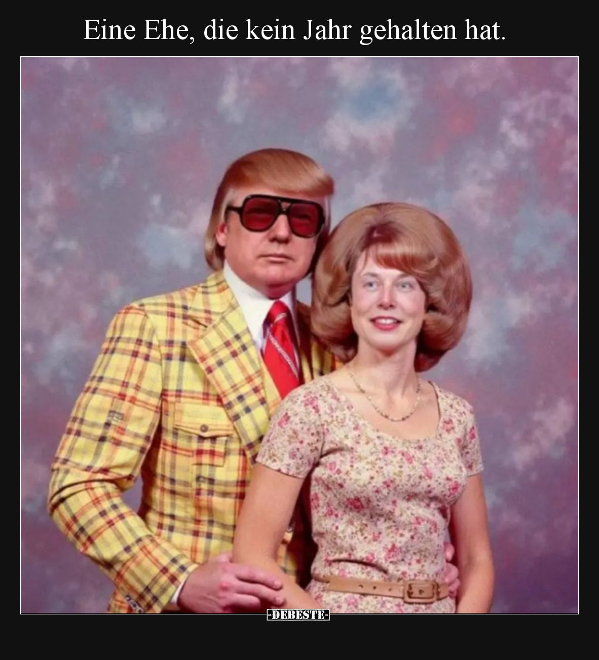 Eine Ehe, die kein Jahr gehalten hat.