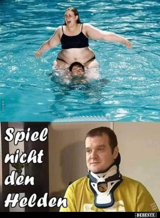 Spiel nicht den Helden... - Lustige Bilder | DEBESTE.de