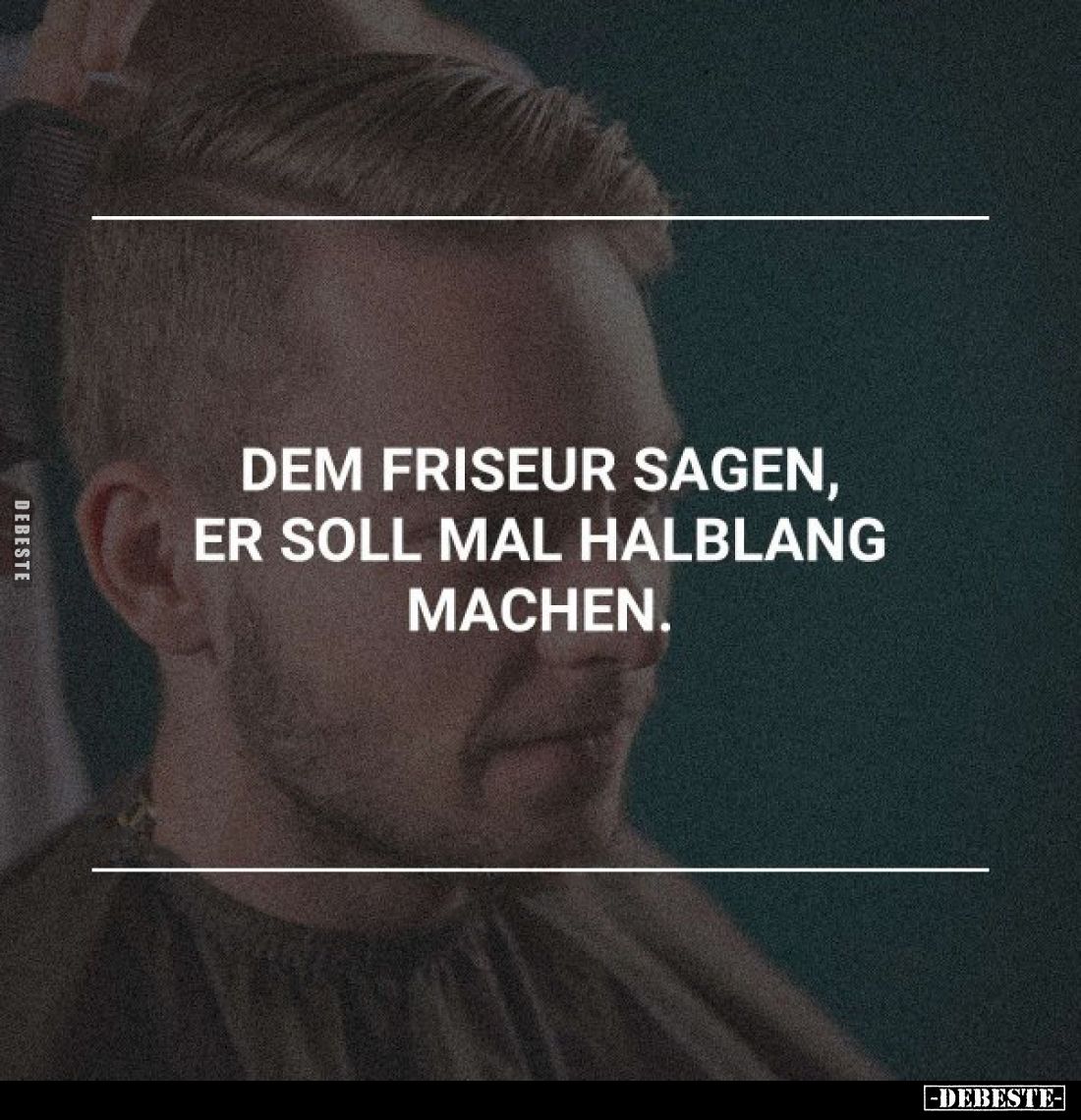 Dem Friseur sagen, er soll mal halblang machen.
