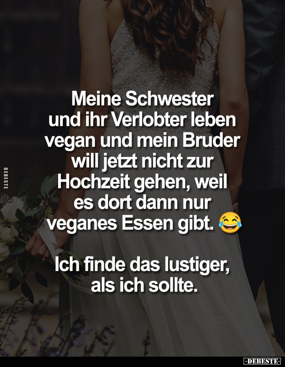 Meine Schwester und ihr Verlobter leben vegan... - Lustige Bilder | DEBESTE.de