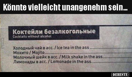 Könnte vielleicht unangenehm sein...