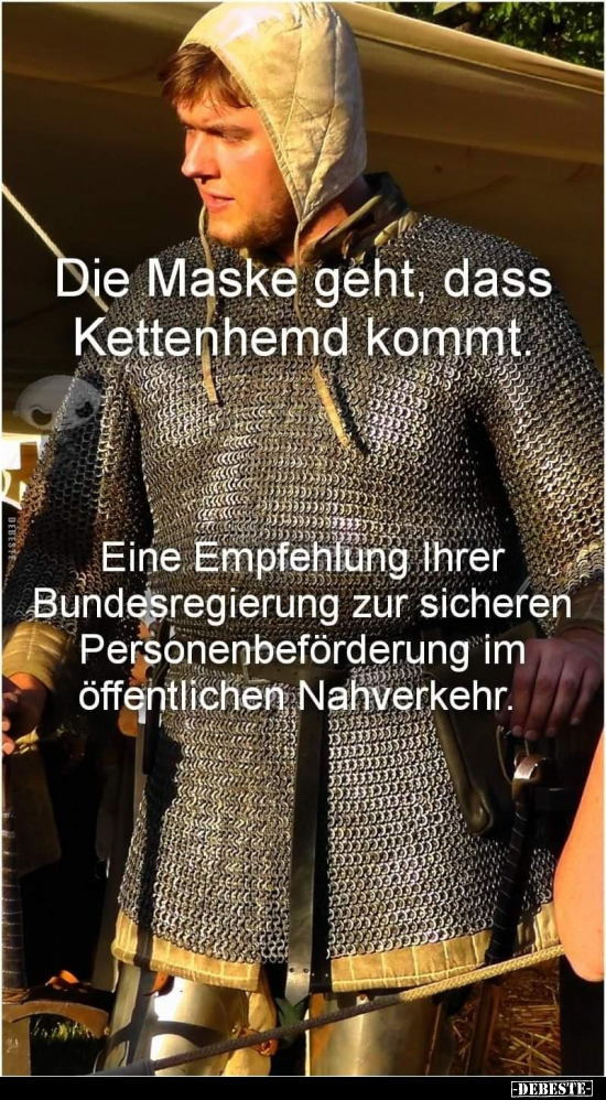 Die Maske geht, dass Kettenhemd kommt.. - Lustige Bilder | DEBESTE.de