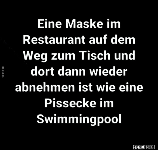 Eine Maske im Restaurant auf dem Weg zum Tisch und dort.. - Lustige Bilder | DEBESTE.de