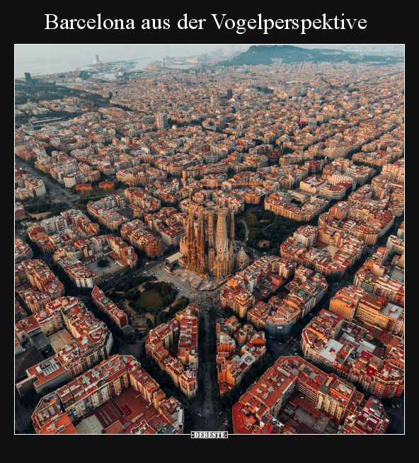 Barcelona aus der Vogelperspektive.. - Lustige Bilder | DEBESTE.de