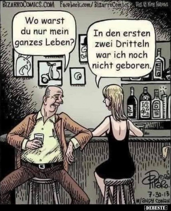 Wo warst du nur mein ganzes Leben?..