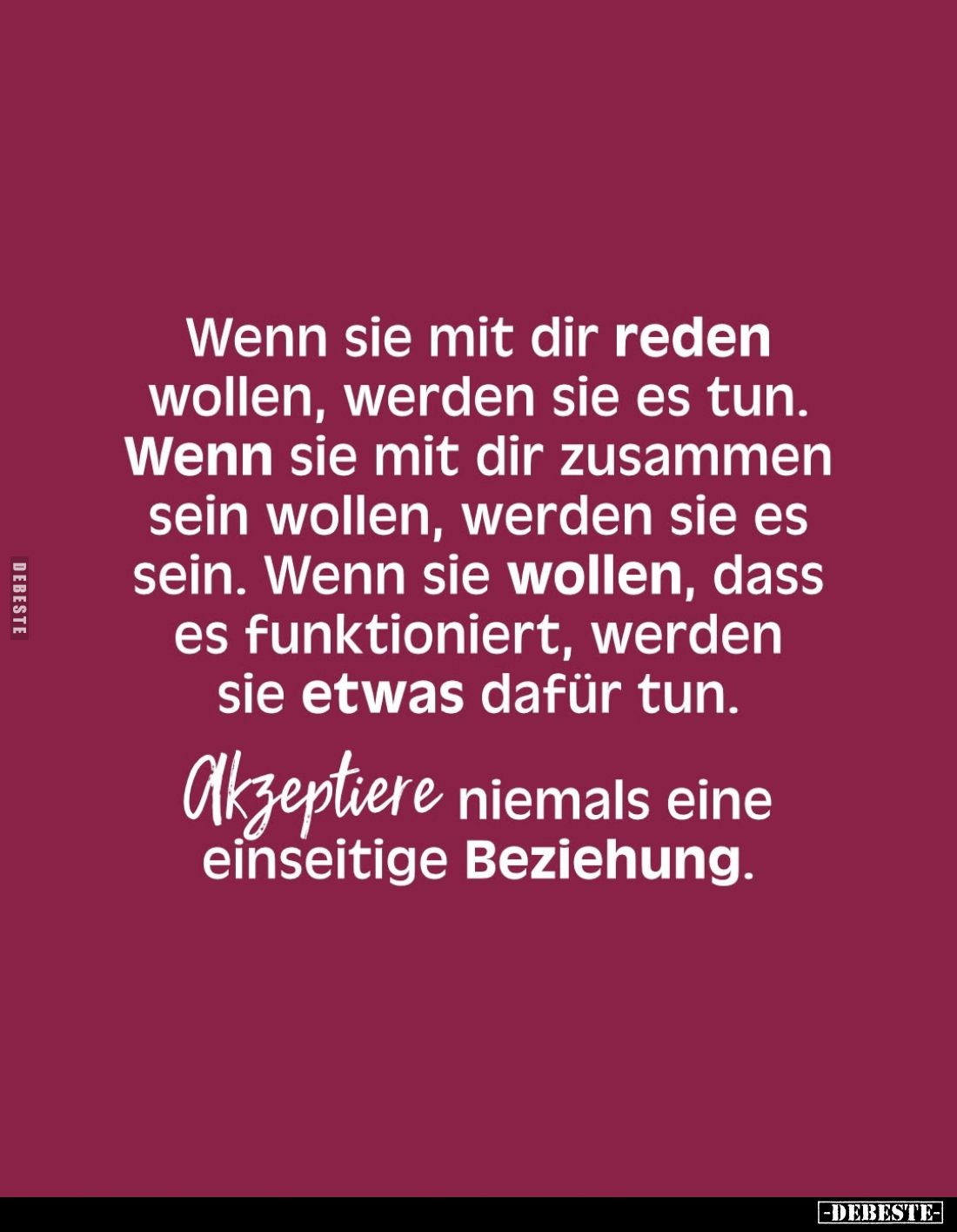 Wenn sie mit dir reden wollen, werden sie es tun.
Wenn sie mit dir zusammen sein wollen, werden sie es sein. Wenn sie wollen...