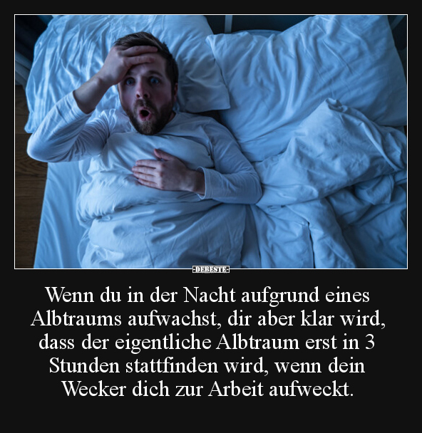 Wenn du in der Nacht aufgrund eines Albtraums aufwachst.. - Lustige Bilder | DEBESTE.de