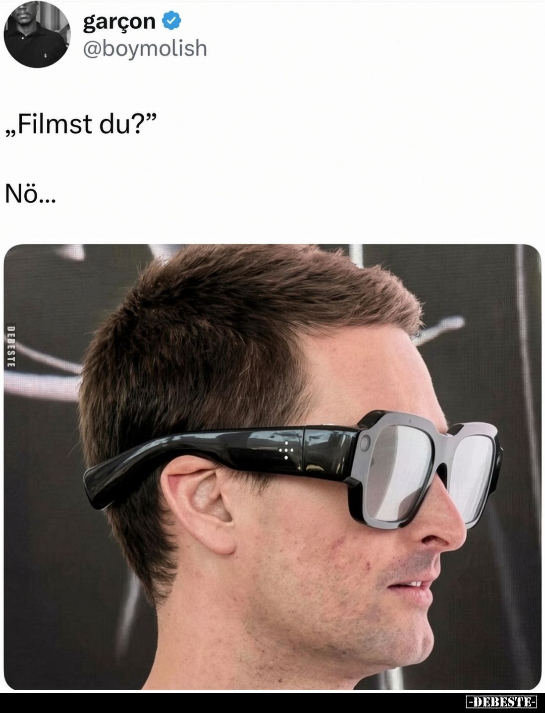 „Filmst du?”

Nö...