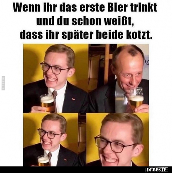Wenn ihr das erste Bier trinkt und du schon weißt.. - Lustige Bilder | DEBESTE.de