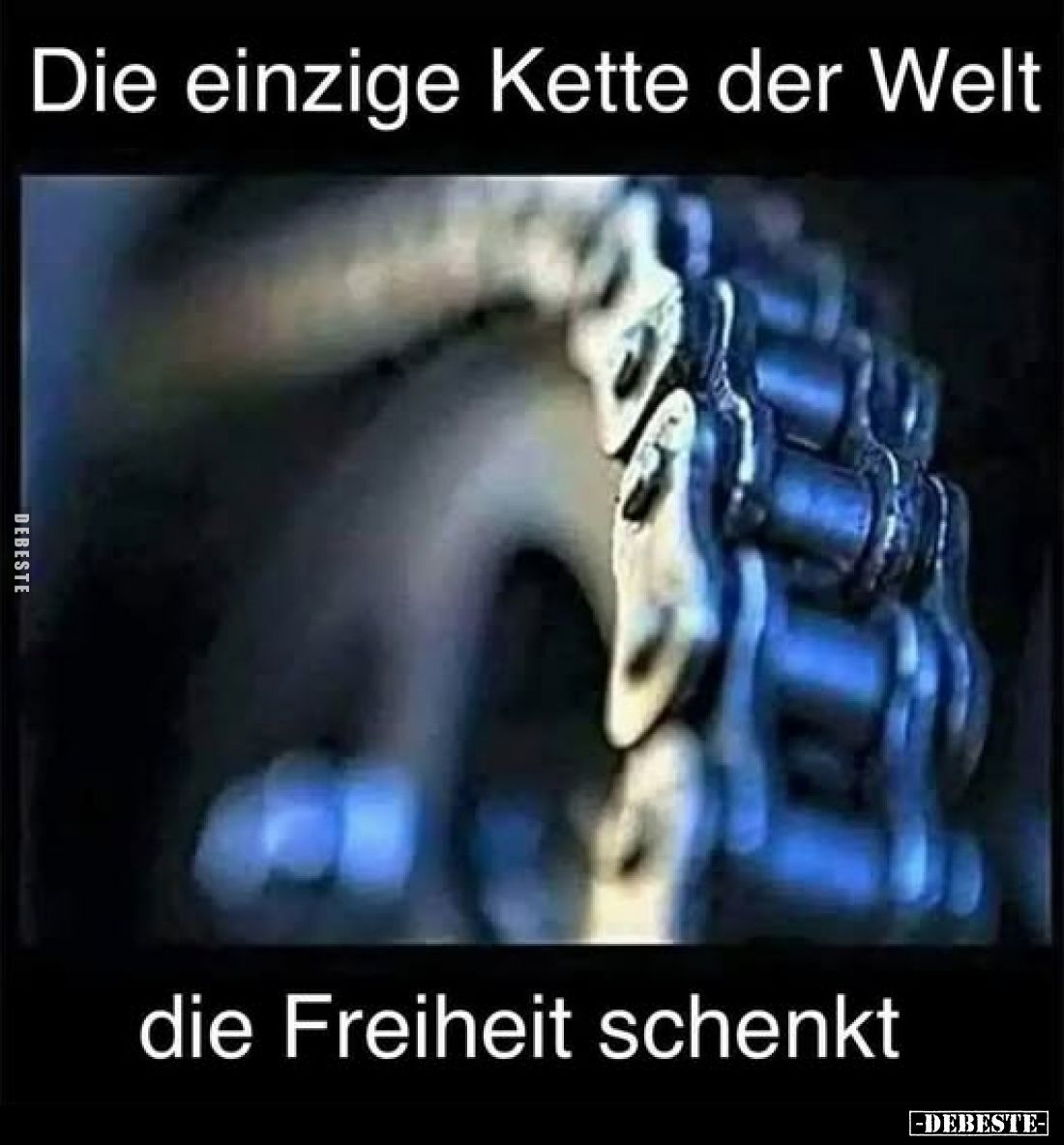 Die einzige Kette der Welt
die Freiheit schenkt