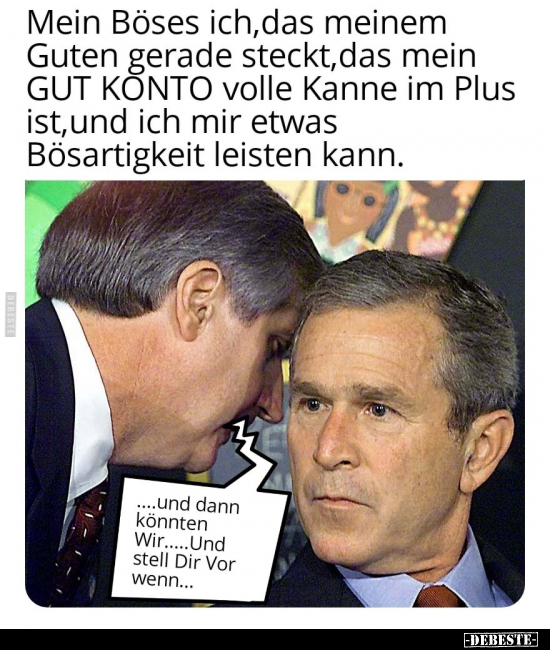 Mein Böses ich,das meinem Guten gerade steckt, das mein GUT.. - Lustige Bilder | DEBESTE.de