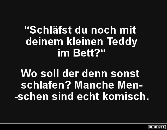 Schläfst du noch mit deinem kleinen Teddy im Bett? - Lustige Bilder | DEBESTE.de