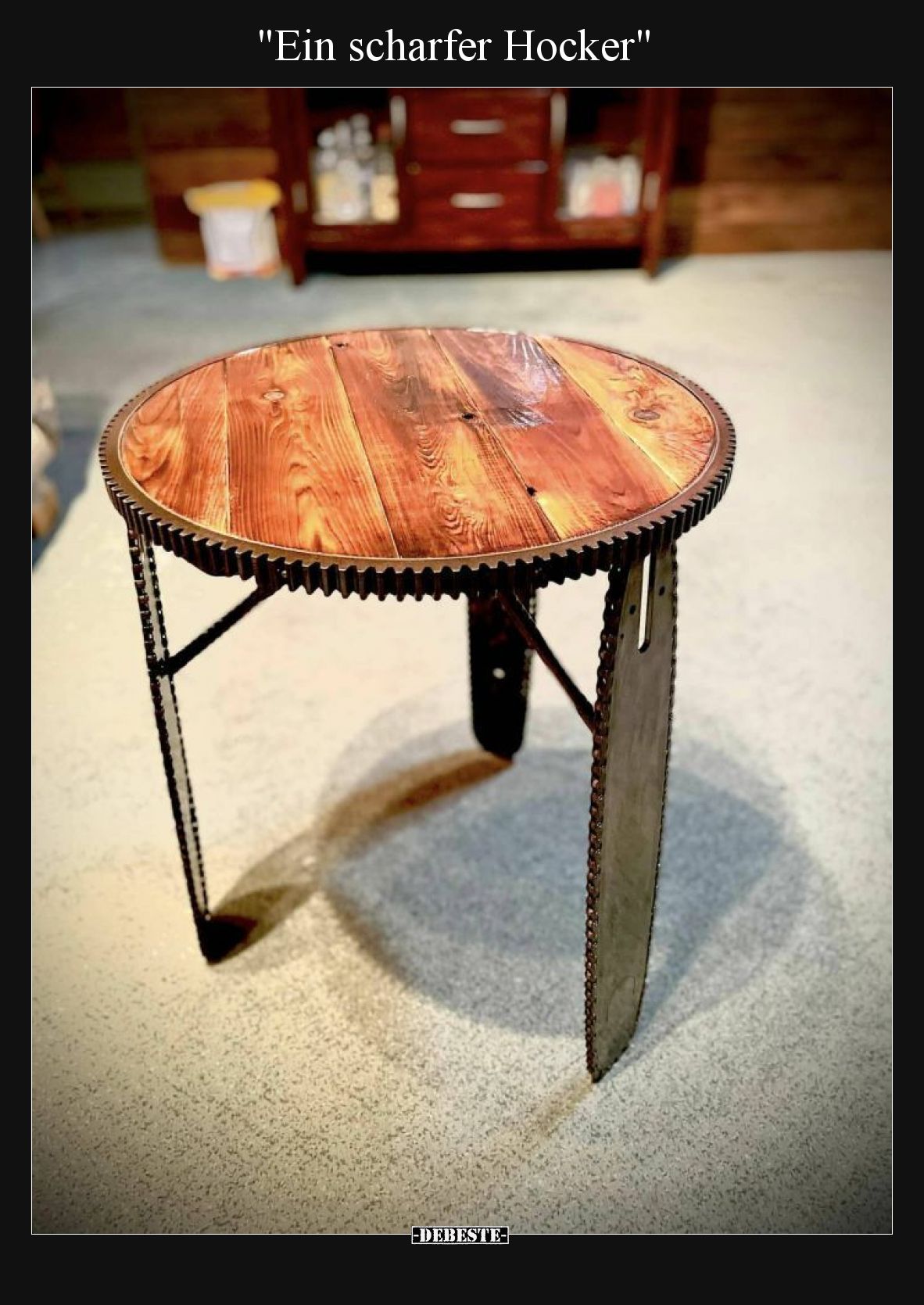 "Ein scharfer Hocker"