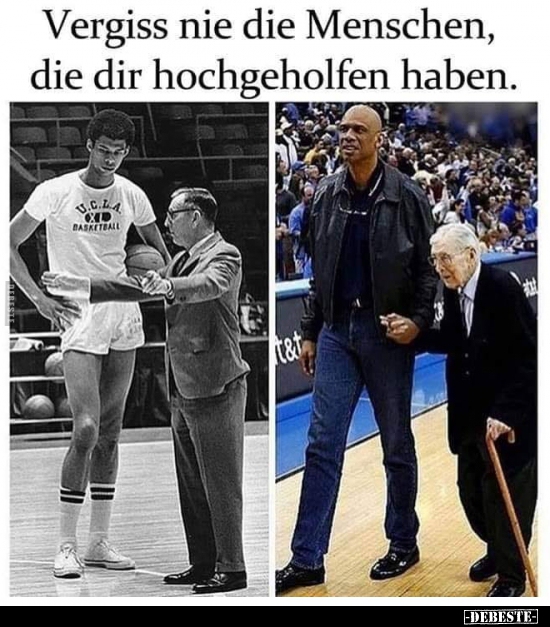 Vergiss nie die Menschen, die dir hochgeholfen haben... - Lustige Bilder | DEBESTE.de