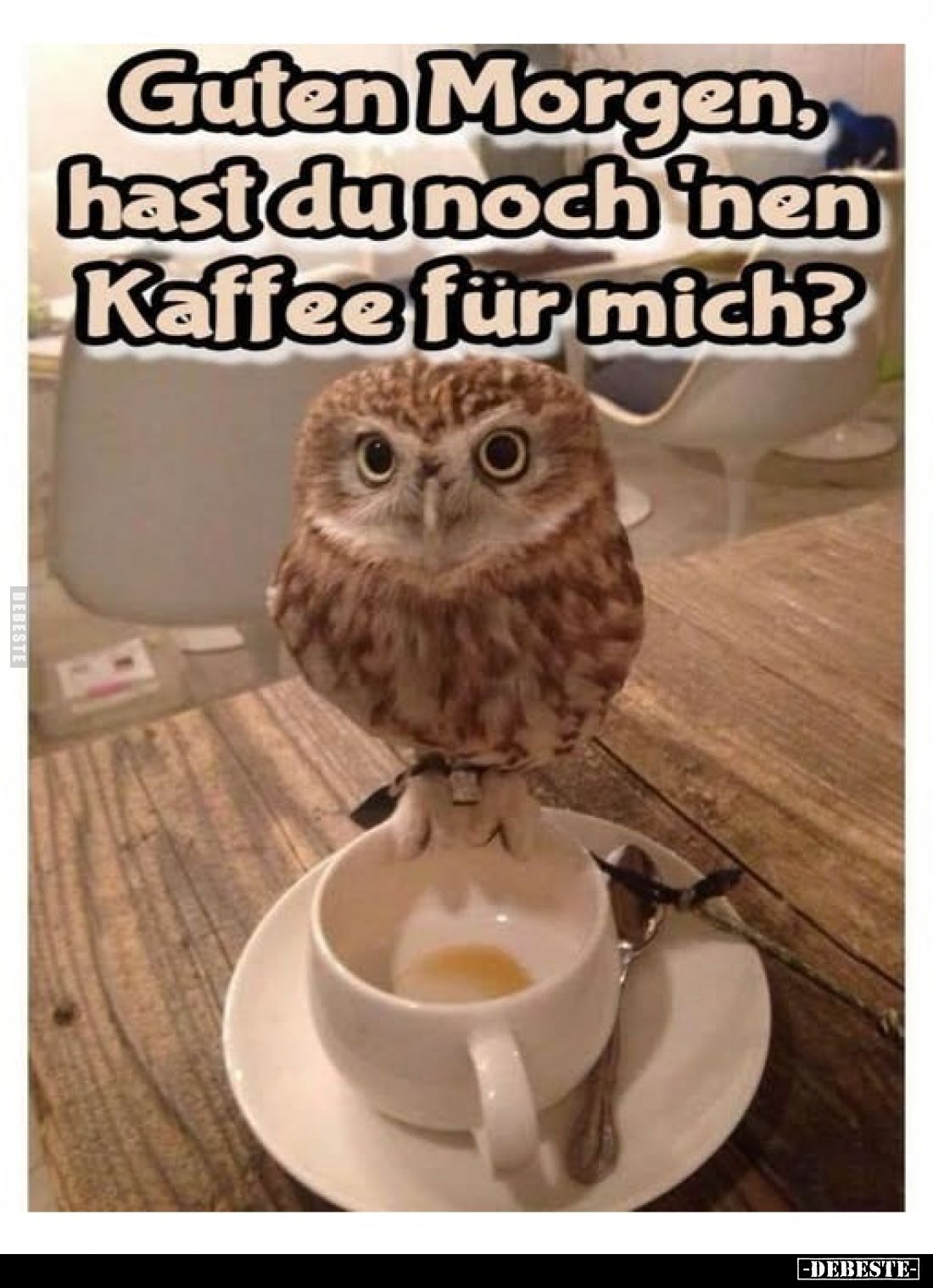 Guten Morgen, hast du noch 'nen Kaffee für mich?