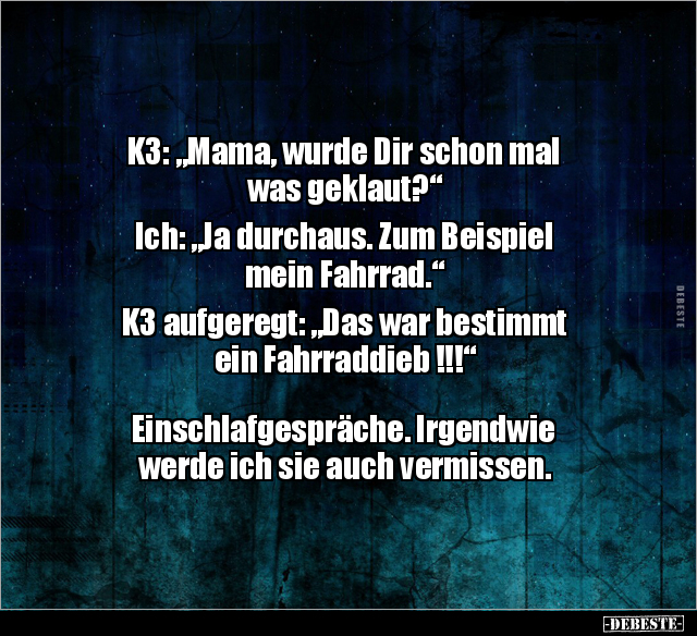 K3: "Mama, wurde Dir schon mal was geklaut?".. - Lustige Bilder | DEBESTE.de