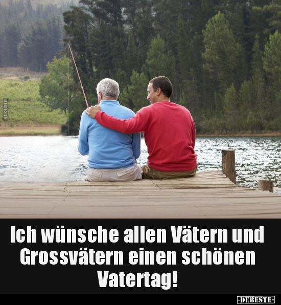 Ich wünsche allen Vätern und Grossvätern einen schönen.. - Lustige Bilder | DEBESTE.de