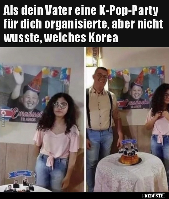 Als dein Vater eine K-Pop-Party für dich organisierte, aber.. - Lustige Bilder | DEBESTE.de