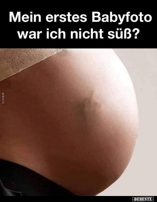 Mein erstes Babyfoto war ich nicht süß?.. - Lustige Bilder | DEBESTE.de