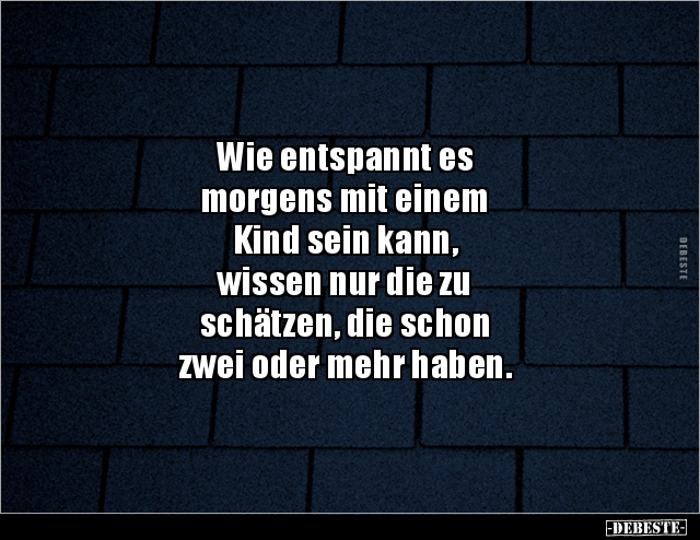 Wie entspannt es morgens mit einem Kind sein kann, wissen.. - Lustige Bilder | DEBESTE.de